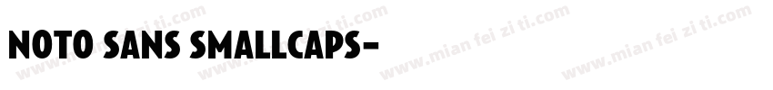 noto sans smallcaps字体转换